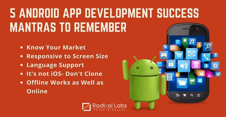 5 ANDROID APP DEVELOPMENT SUCCESS MANTRAS